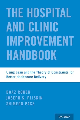 9780190843458: WRAPPER The Hospital Improvement Handbook: Using Lean and the Theory of Constraints for Better Healthcare Delivery