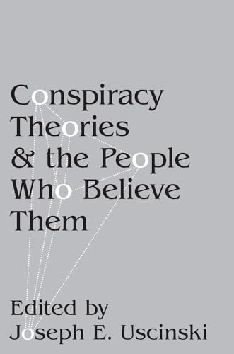 Imagen de archivo de Conspiracy Theories and the People Who Believe Them a la venta por SecondSale