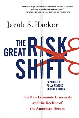 9780190844141: The Great Risk Shift: The New Economic Insecurity and the Decline of the American Dream, Second Edition