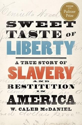 

Sweet Taste of Liberty - A True Story of Slavery and Restitution in America (signed) [signed] [first edition]