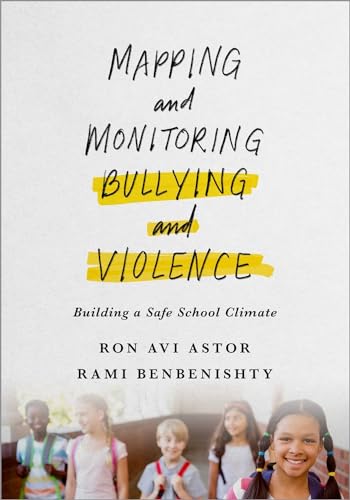 Imagen de archivo de Mapping and Monitoring Bullying and Violence: Building a Safe School Climate a la venta por BooksRun