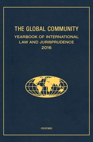 Global Community Yearbook Of International Law And Jurisprudence 2016 (UK) (Global Community: Yearbook of International Law and Jurisprudence) - Giuliana Ziccardi Capaldo (ED)