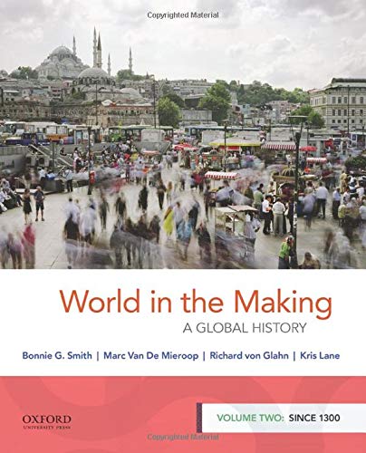 Imagen de archivo de World in the Making : A Global History, Volume Two: Since 1300 a la venta por Better World Books