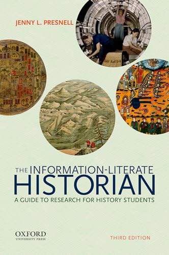 Beispielbild fr The Information-Literate Historian: A Guide to Research for History Students zum Verkauf von BooksRun