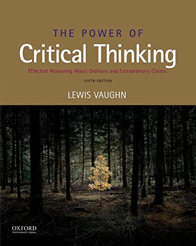 Imagen de archivo de The Power of Critical Thinking: Effective Reasoning about Ordinary and Extraordinary Claims a la venta por HPB-Red