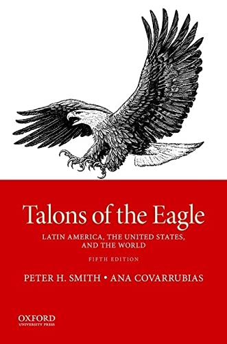Stock image for Talons of the Eagle: Latin America, the United States, and the World for sale by More Than Words