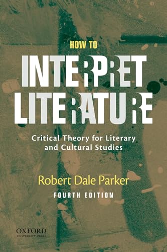 Beispielbild fr How to Interpret Literature: Critical Theory for Literary and Cultural Studies zum Verkauf von BooksRun