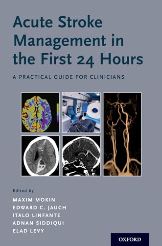 9780190856519: Acute Stroke Management in the First 24 Hours: A Practical Guide for Clinicians