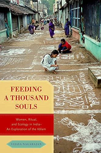 9780190858070: Feeding a Thousand Souls: Women, Ritual, and Ecology in India- An Exploration of the Kolam