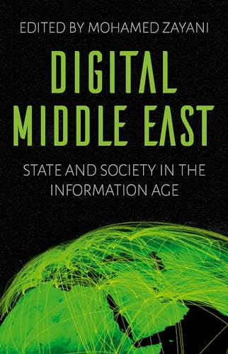 Beispielbild fr Digital Middle East : State and Society in the Information Age zum Verkauf von Better World Books