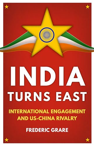 Stock image for India Turns East: International Engagement and US- Format: Hardcover for sale by INDOO
