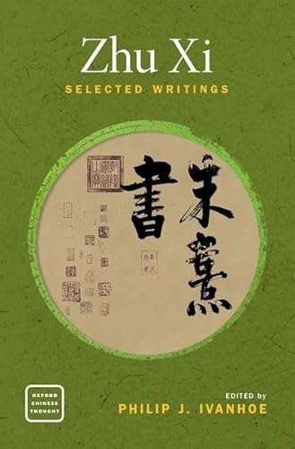 Imagen de archivo de Zhu Xi: Selected Writings (Oxford Chinese Thought) a la venta por Ergodebooks