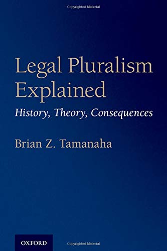 Imagen de archivo de Legal Pluralism Explained: History, Theory, Consequences a la venta por GF Books, Inc.