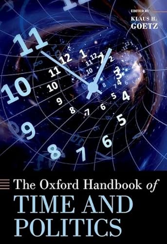 Stock image for Oxford Handbook of Time and Politics for sale by GreatBookPrices
