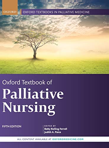Imagen de archivo de Oxford Textbook of Palliative Nursing (Oxford Textbooks in Palliative Medicine) a la venta por HPB-Red