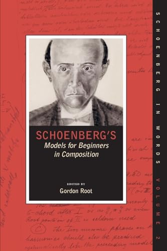 9780190865658: Schoenberg's Models for Beginners in Composition (Schoenberg in Words)