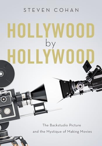 Stock image for Hollywood by Hollywood: The Backstudio Picture and the Mystique of Making Movies for sale by Books Unplugged