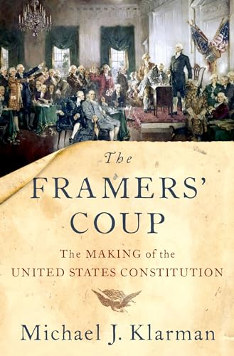 Imagen de archivo de The Framers' Coup: The Making of the United States Constitution a la venta por HPB-Emerald