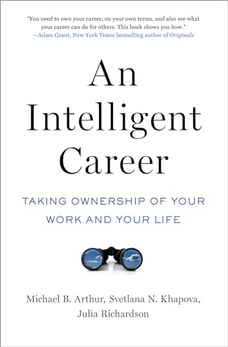 Imagen de archivo de An Intelligent Career : Taking Ownership of Your Work and Your Life a la venta por Better World Books: West