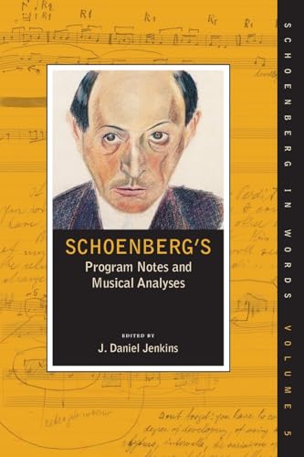 9780190866914: Schoenberg's Program Notes and Musical Analyses (Schoenberg in Words)