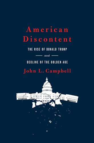 Beispielbild fr American Discontent: The Rise of Donald Trump and Decline of the Golden Age zum Verkauf von Wonder Book