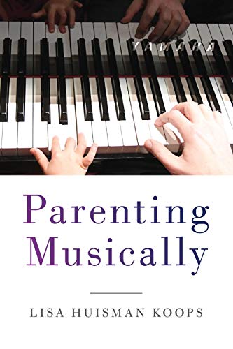 Beispielbild fr Parenting Musically zum Verkauf von Jenson Books Inc