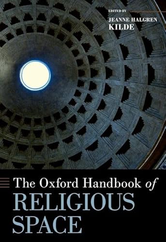 9780190874988: The Oxford Handbook of Religious Space (OXFORD HANDBOOKS SERIES)