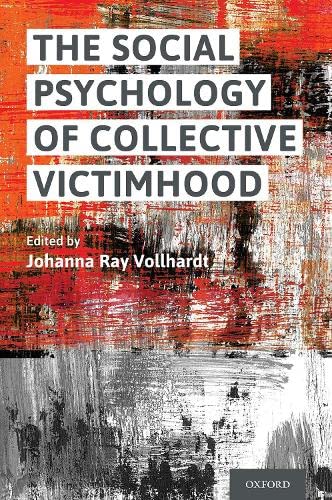 Beispielbild fr The Social Psychology of Collective Victimhood zum Verkauf von Blackwell's