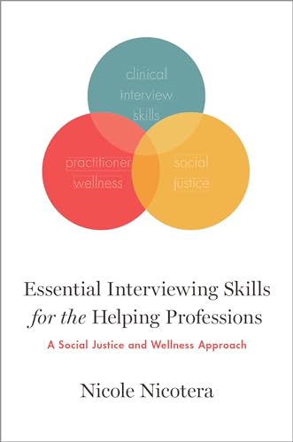 9780190876876: Essential Interviewing Skills for the Helping Professions: A Social Justice and Wellness Approach