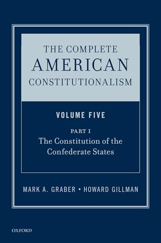 Stock image for The Complete American Constitutionalism, Volume Five, Part I: The Constitution of the Confederate States for sale by HPB-Red