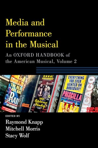 Stock image for Media and Performance in the Musical: An Oxford Handbook of the American Musical, Volume 2 (Oxford Handbooks) for sale by Front Cover Books