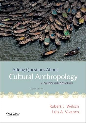 Asking Questions About Cultural Anthropology   by Luis Antonio Vivanco And Robert Louis Welsch 
