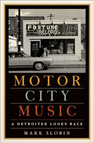 9780190882082: Motor City Music: A Detroiter Looks Back