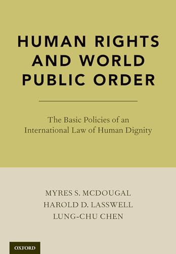 Stock image for Human Rights and World Public Order: The Basic Policies of an International Law of Human Dignity for sale by GF Books, Inc.