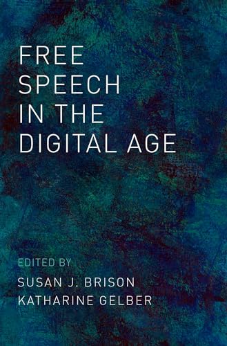Stock image for Free Speech in the Digital Age for sale by GF Books, Inc.