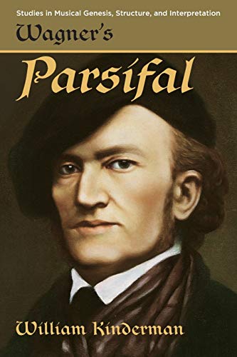 Stock image for Wagner's Parsifal (Studies in Musical Genesis, Structure, and Interpretation) for sale by Books Unplugged