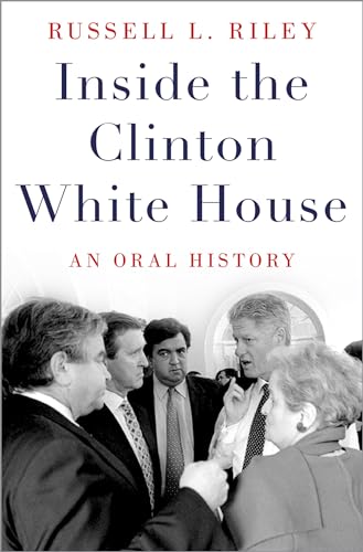 Beispielbild fr Inside the Clinton White House: An Oral History (Oxford Oral History Series) zum Verkauf von Textbooks_Source