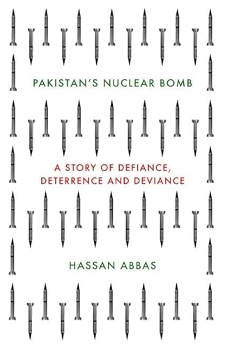 Stock image for Pakistan's Nuclear Bomb: A Story of Defiance, Deterrence and Deviance for sale by GF Books, Inc.