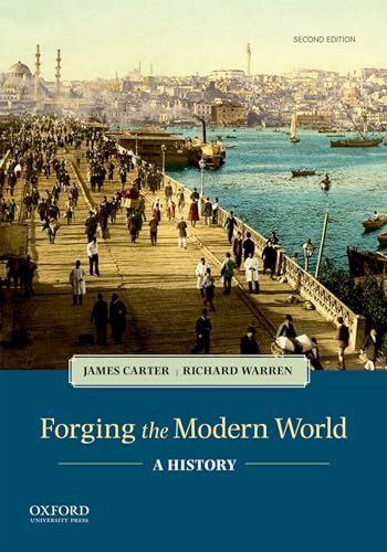 Imagen de archivo de Forging the Modern World: A History a la venta por Indiana Book Company