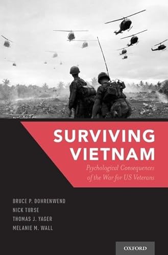 Stock image for Surviving Vietnam: Psychological Consequences of the War for US Veterans for sale by Housing Works Online Bookstore