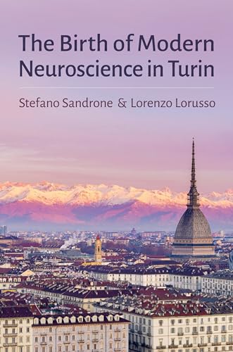 Beispielbild fr The Birth of Modern Neuroscience in Turin zum Verkauf von Books From California