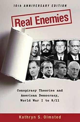 Stock image for Real Enemies: Conspiracy Theories and American Democracy, World War I to 9/11- 10th Anniversary Edition for sale by HPB-Red