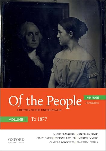 Stock image for Of the People: A History of the United States, Volume I: To 1877, with Sources for sale by ZBK Books