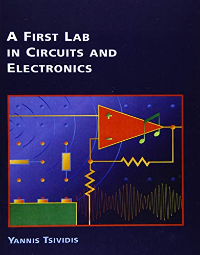 Imagen de archivo de A First Lab in Circuits and Electronics (The Oxford Series in Electrical and Computer Engineering) a la venta por HPB-Red