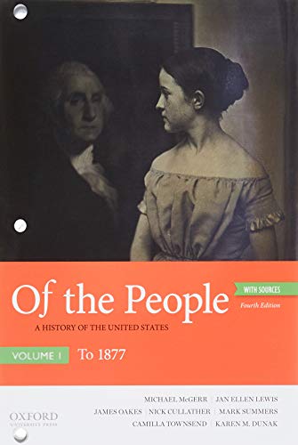 Imagen de archivo de Of the People: A History of the United States, Volume 1: To 1877 a la venta por Ergodebooks