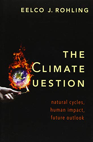 9780190910877: The Climate Question: Natural Cycles, Human Impact, Future Outlook