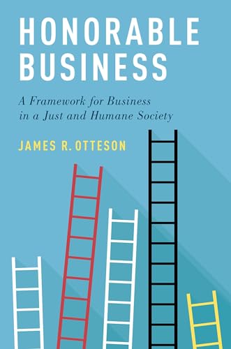 Beispielbild fr Honorable Business: A Framework for Business in a Just and Humane Society zum Verkauf von BooksRun