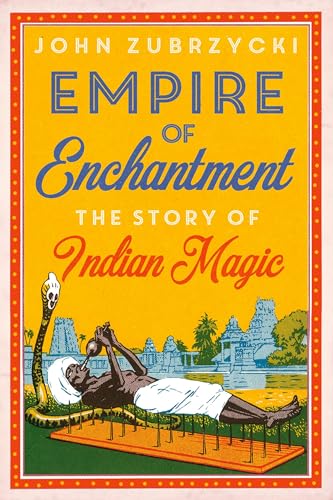 Beispielbild fr Empire of Enchantment : The Story of Indian Magic zum Verkauf von Better World Books
