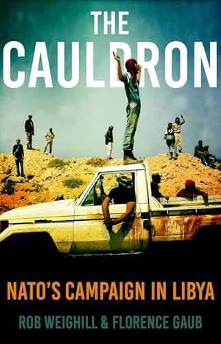 Beispielbild fr The Cauldron: NATO's Campaign in Libya zum Verkauf von Lucky's Textbooks