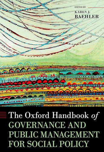 Beispielbild fr The Oxford Handbook of Governance and Public Management for Social Policy zum Verkauf von Books From California